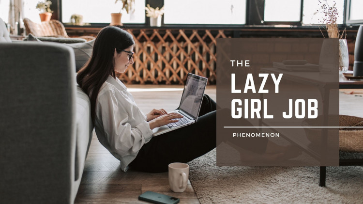 The Lazy Girl Job Phenomenon: Redefining Work-Life Balance