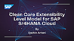 Clean Core Extensibility: 4-Level Model for SAP S/4HANA Cloud
