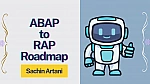 ABAP to RAP Roadmap 2025: How to Become an S/4HANA Cloud-Ready Developer