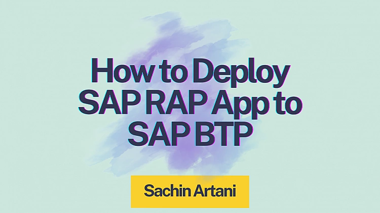 How to Deploy SAP RAP App to SAP BTP: Complete Step-by-Step Guide