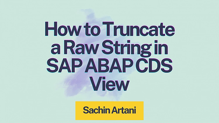 How to Truncate a Raw String in SAP ABAP CDS View: A Complete Guide