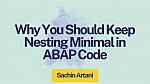 Why You Should Keep Nesting Minimal in ABAP Code: Clean ABAP Best Practices
