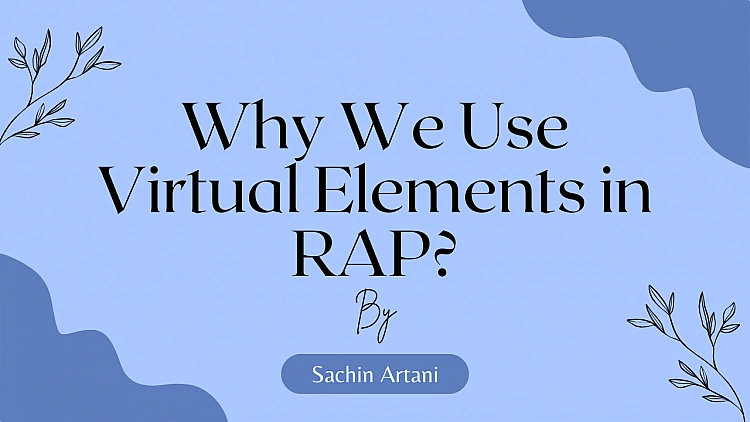 Why We Use Virtual Elements in RAP?