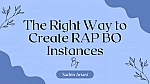 The Right Way to Create RAP BO Instances
